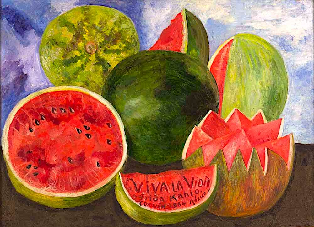 Viva la Vida, Watermelons - by Frida Kahlo